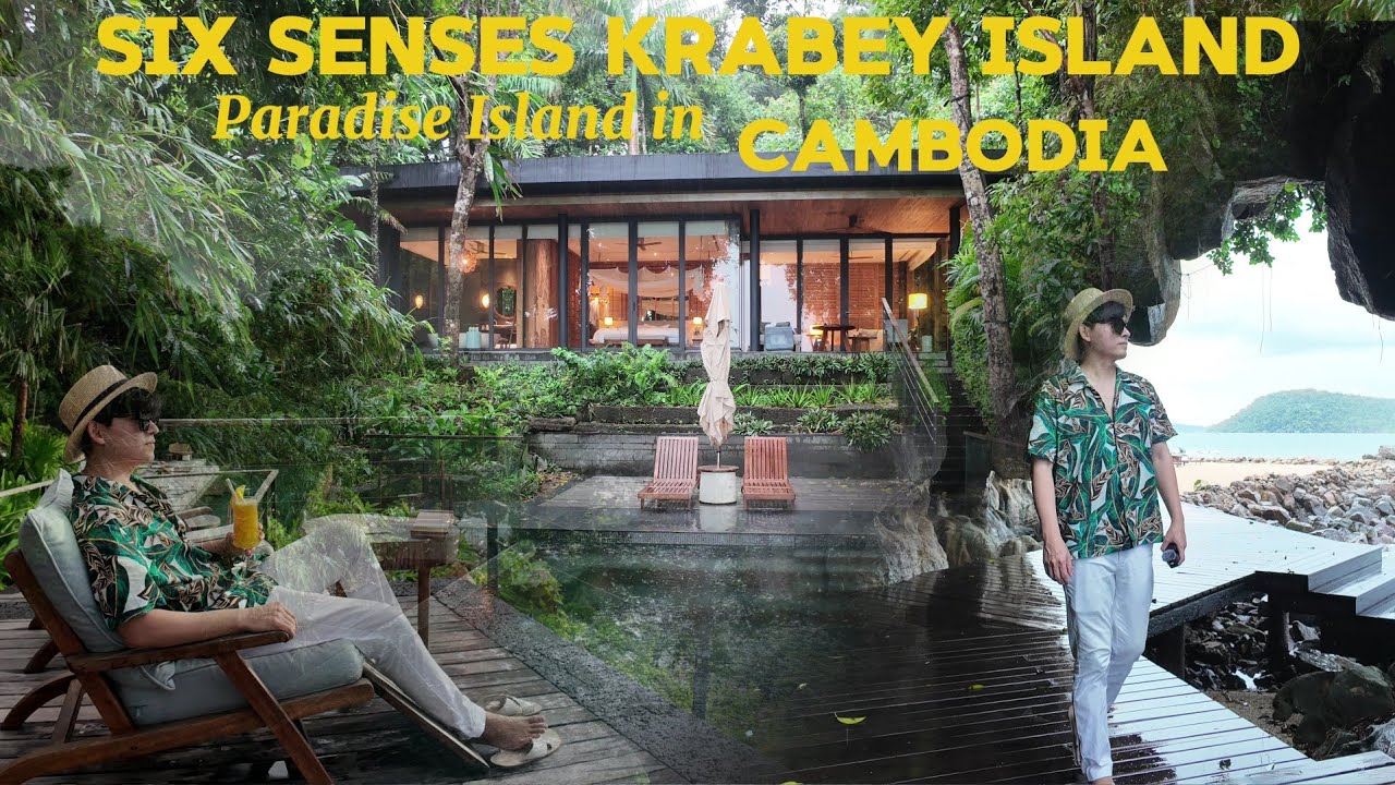 សម្រស់នៃកោះប្រទេសកម្ពុជា កោះក្របី | The beauty of an island in Cambodia | Six Senses Krabey Island