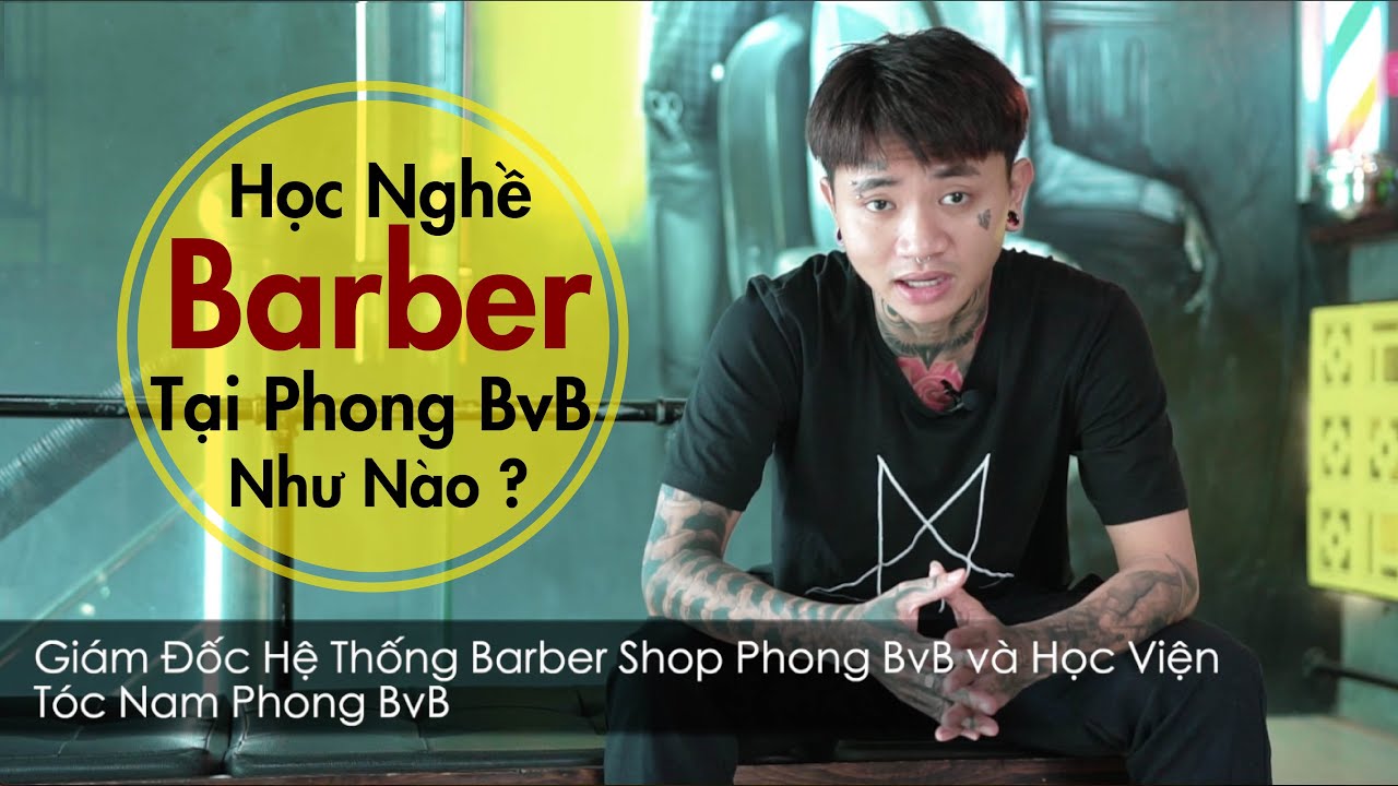 hoc cat toc o ha noi New 2022 Học nghề Barber tại Phong BvB như nào? |Học viện tóc nam Phong BvB