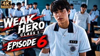 Weak Hero Class 1 Season 1 Episode 6 | Su-ho vs Beom-seok | Full Episode