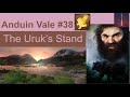 Third Age Total War (DaC V5, EUR), Vale of Anduin, episode 38