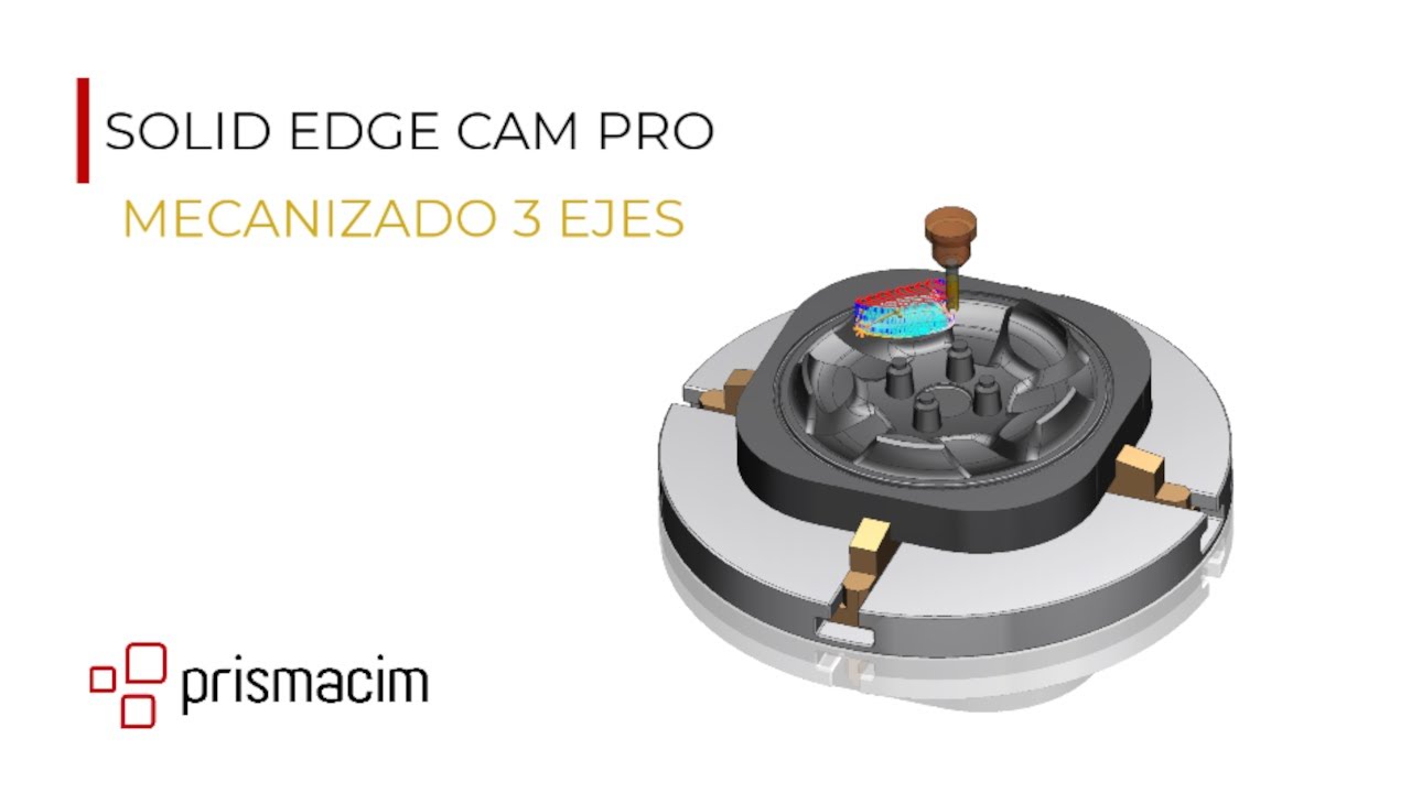 Mecanizado en 3 ejes con Solid Edge CAM Pro - YouTube