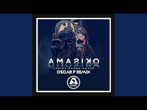 Amasiko (Oscar P Epitome Resound Rework)
