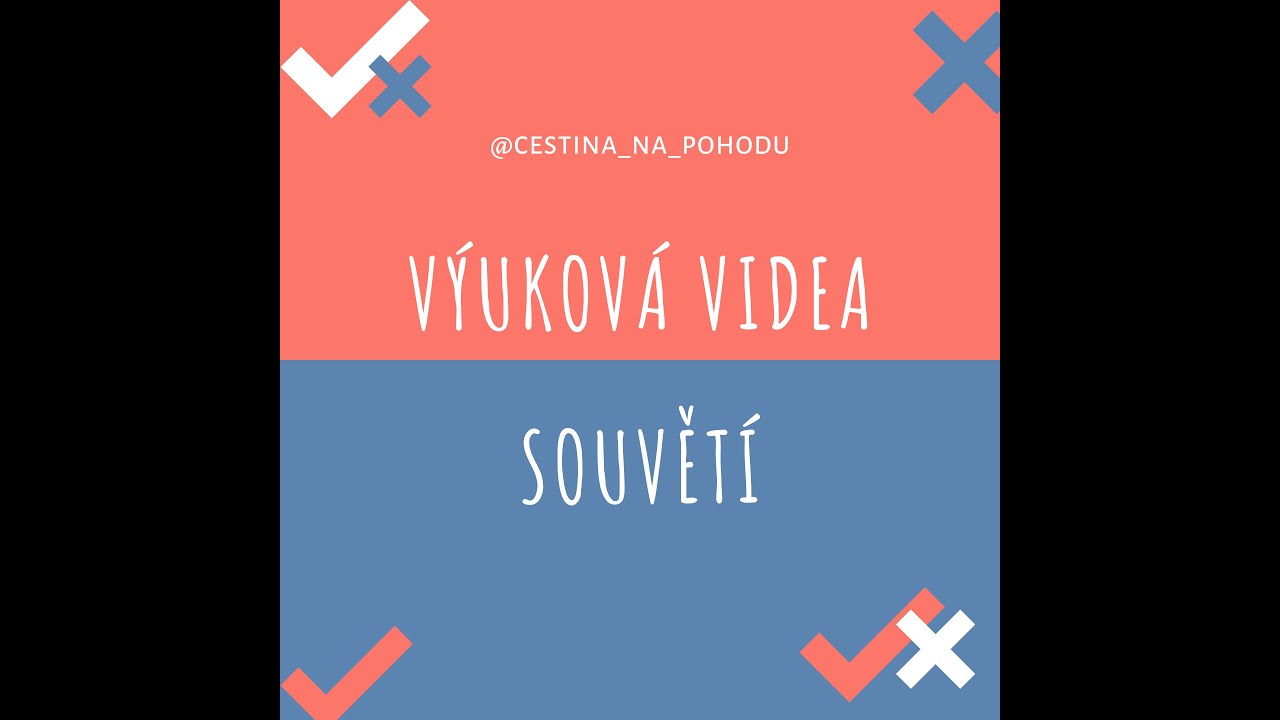 Čeština na pohodu: SOUVĚTÍ