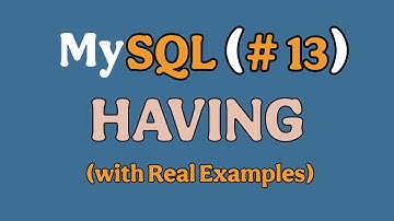 SQL HAVING clause with practical examples || SQL Full Course || SQL Full Tutorial #13