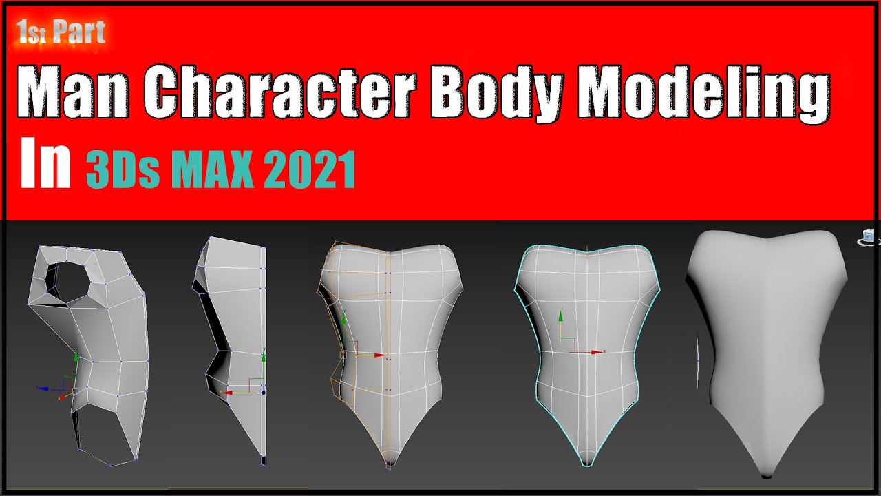 Man character Body Modeling 3Ds max 2021 (1st part ) || learning video ...
