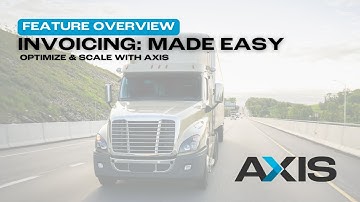 AXIS TMS - Invoicing: Features & Advantages Overview - Trucking Management Software