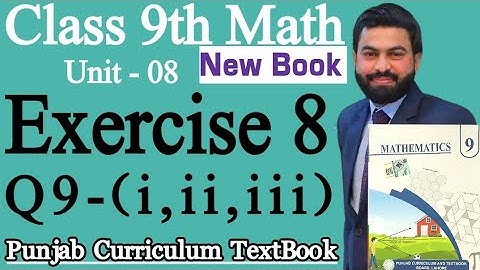 Class 9th Math New Book Ch 8 Exercise 8 Q9-(i,ii,iii)-9th Class Math Exercise 8 Q9- Mathematics 9th