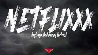 Brytiago, Bad Bunny - Netflix Letras