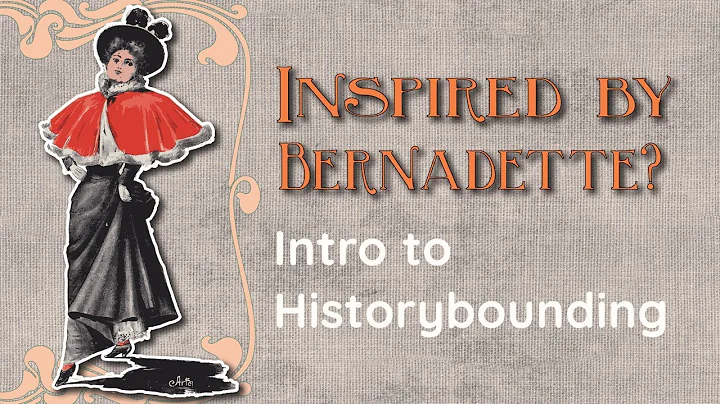 Inspired by Bernadette? Start your historybounding...