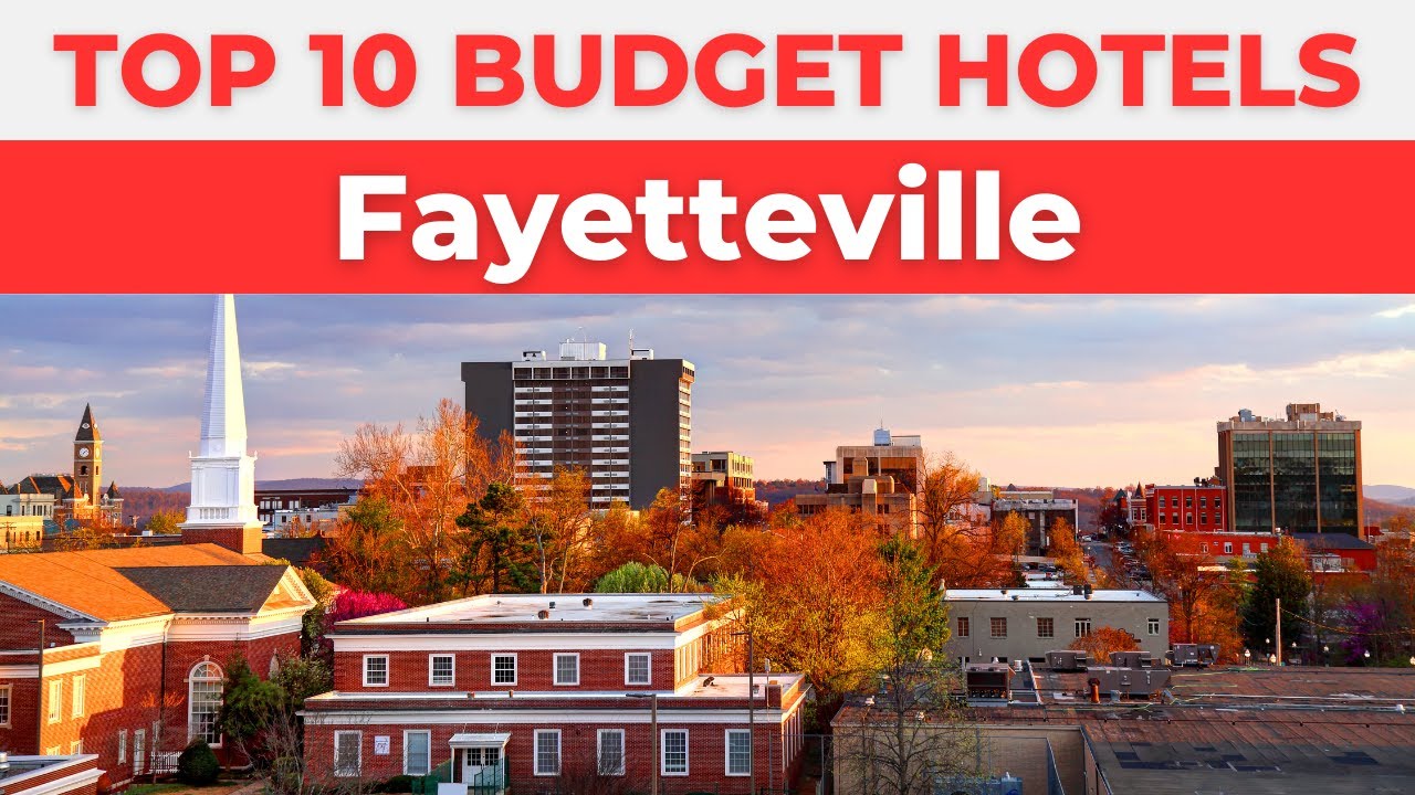 Best Budget Hotels in Fayetteville