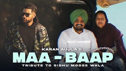 Maa Karan Aujla (Tribute To Sidhu Moose Wala) Maa Baap Karan Aujla Tribute | New Punjabi Song