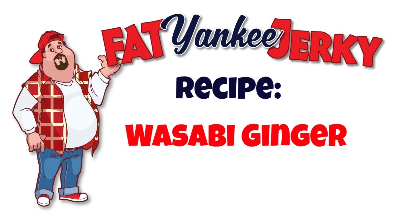 Wasabi Ginger Beef Jerky Recipe Fat Yankee Jerky YouTube