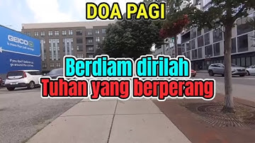 Renungan - Doa Pagi, 18-10-25 | BERDIAM DIRILAH TUHAN YANG BERPERANG