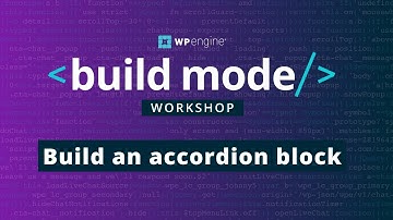 Build Mode Workshop (Nov. 2022) - Build an accordion block