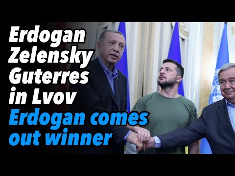 Erdogan, Zelensky and UN's Guterres meet in Lvov. Erdogan comes out winner. Part 1