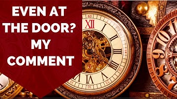 David Gates: My Comment "Even at the Door"