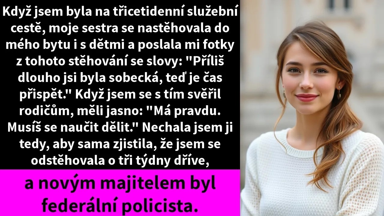 Seděla jsem v hotelovém pokoji v Seattlu, tři tisíce mil od domova, když mi přišla zpráva od sestry: „Už jsi byla dost dlouho sobecká. Stěhujeme se k tobě." Přiložila fotky mého obýváku –...