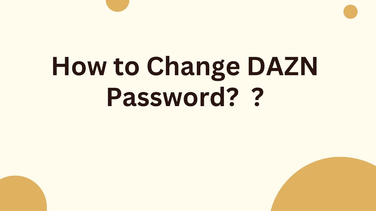 How to Change DAZN Password? ? - YouTube