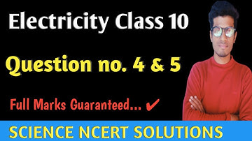 [Q.4&5 ] ELECTRICITY CLASS 10 NCERT EXERCISE SOLUTION | Science Class 10 || Question no.4 & 5 ||