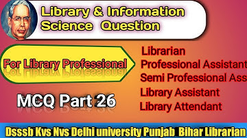 part 26 Library Science question answer series dsssb librarian kvs nvs DU  punjab bihar exams