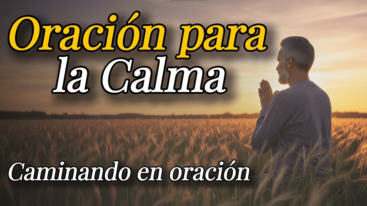 ENCUENTRA PAZ: Oración Poderosa para la Ansiedad, Encuentra Calma y Paz ...