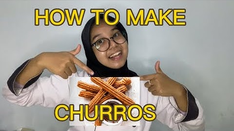 PROCEDURE TEXT “How To Make Churros”