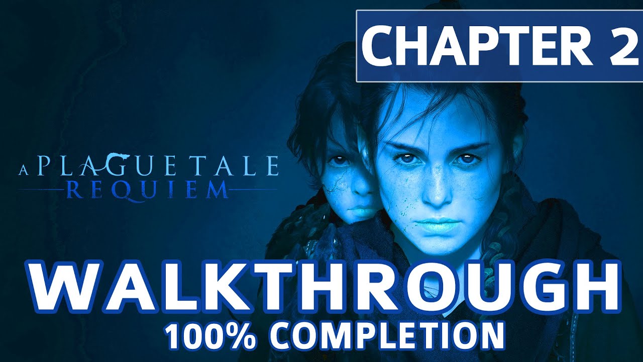 A Plague Tale Requiem Walkthrough: Chapter 1 Under A New Sun - 100%  Completion 