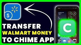 How to Transfer Money From Walmart Money Card to Chime
