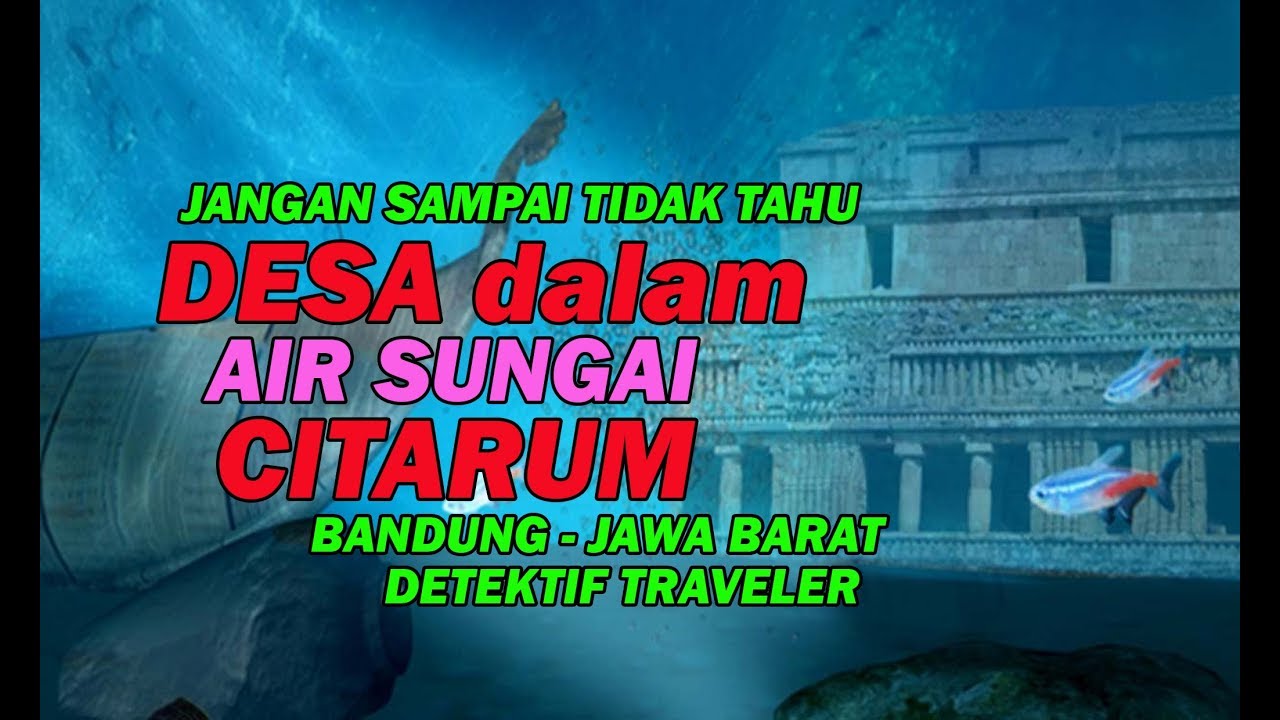 NYATA, Desa di Dalam Air Sungai Citarum Bandung 