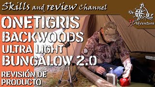 ONETIGRIS BackWoods Ultra Light Bungalow - REVISIÓN Tienda Bushcraft