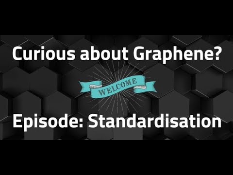 Curious about Graphene – Standardisation