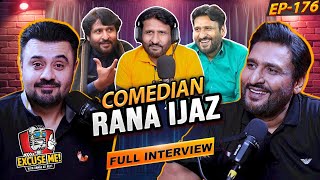 Excuse Me with Ahmad Ali Butt | Ft. Rana Ijaz | Latest Interview | Episode 176 | Full Podcast