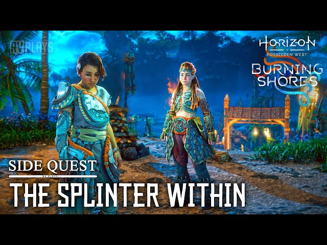 Horizon Forbidden West Burning Shores The Splinter Within walkthrough