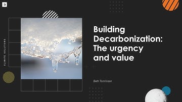Building decarbonization: The urgency and value