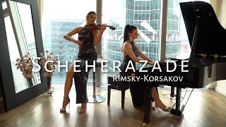 Rimsky-Korsakov: Scheherazade / Margarita Sipatova & Asiya Abdrakhmanova