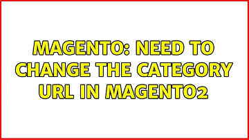Magento: Need to change the category url in magento2