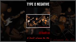 Type O Negative (Epic Song) I Dont Wanna Be Me