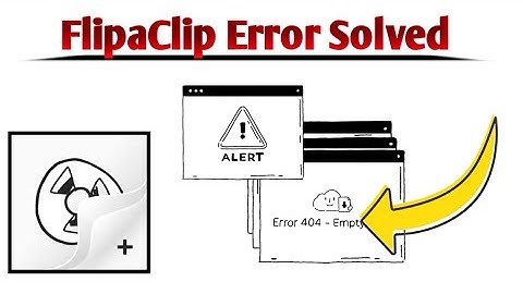 How To Fix FlipaClip App Error 404 Problem Solved