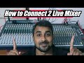 How To Connect 2 Live Sound Mixer