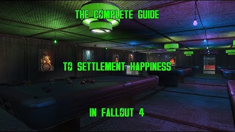 Top 5 Ways to Improve Settler Happiness in Fallout 4