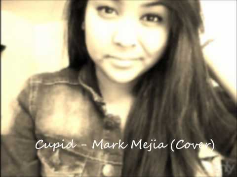 Cupid - Mark Mejia (Cover)