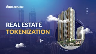 Real Estate Tokenization | Assest Tokenization | Real Estate Tokenization Platform | Blocktunix