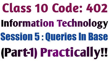 Class 10 | Code 402 | Creating Queries Using Wizard & Design View Practically (Part-1) | OOo BASE