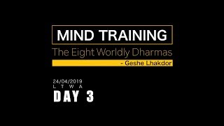 Mind Training by Ven. Geshe Lhakdor | Day 3