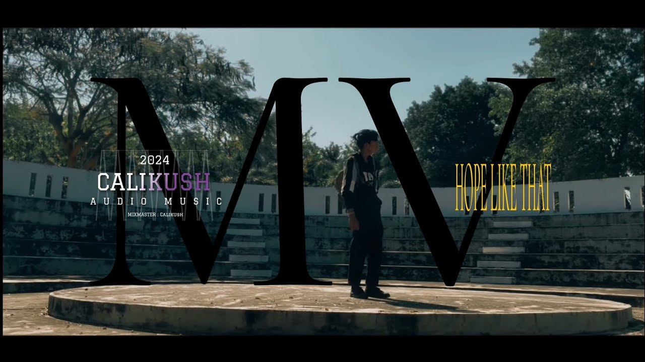 Calikush - HOPE LIKE THAT (PROD.6TRACKS) MV