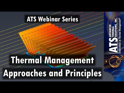 Electronics Cooling: Thermal Management Approaches and Principles - ATS Webinar Series