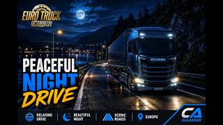 🌙 Peaceful Night Trucking in Europe 🚛 | Relaxing ETS2 Night Drive | CA Gaming screenshot 2