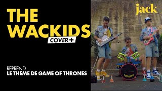 Game of Thrones Main Theme (Ramin Djawadi) - @THE WACKIDS cover