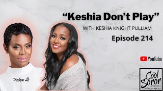 “Keshia Don’t Play” with Keshia Knight Pulliam