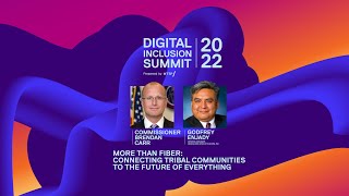 Digital Inclusion Summit 2022 | Connecting Tribal Communities to the Future of Everything